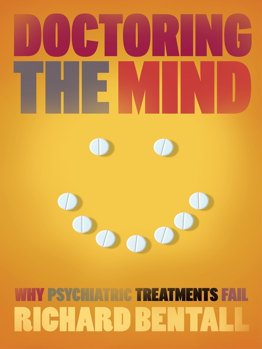 Title details for Doctoring the Mind by Richard P Bentall - Available